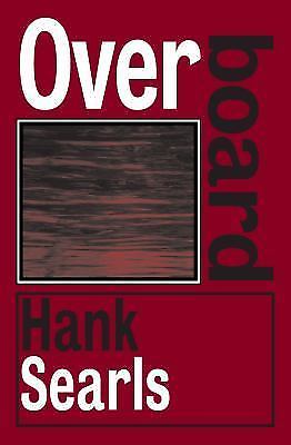 Overboard searls hank - searls,,