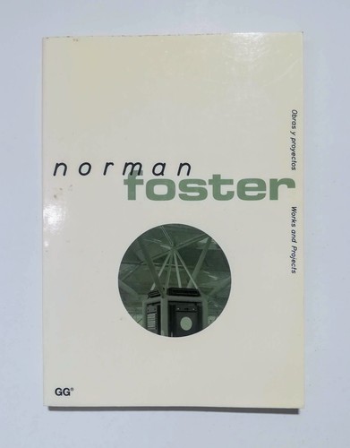 Norman foster works and - norman, foster: