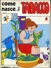 Come nasce ...il tabacco - II° serie - Malipiero Ed.