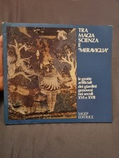 Tra Magia Scienza e Meraviglia  - Le  Grotte.. Genovesi  Sagep Editrice 1984   +