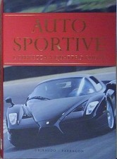 . AUTO SPORTIVE. L'EBBREZZA A QUATTRO RUOTE. EDIZ. ILLUSTRATA Gribaudo 2007
