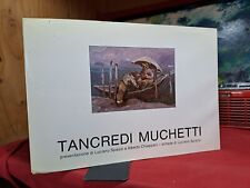 TANCREDI MUCHETTI - 1984 / a cura di Luciano Spiazzi e e Alberto Chiappani