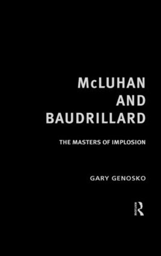 Mcluhan and baudrillard - and,