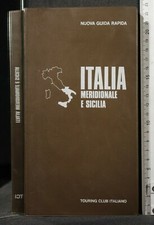 ITALIA MERIDIONALE E SICILIA. Nuova guida rapida. AA.VV. Touring Club Italiano.
