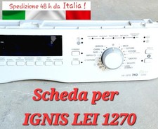 Scheda Madre Elettronica per Lavatrice IGNIS LEI 1270 LEI1270 Lavabiancheria