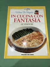 IN CUCINA CON FANTASIA : Le Verdure. De Angelis Wilma. 1994