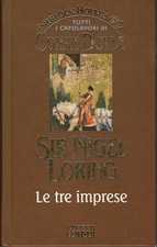 Sir Nigel Loring Le tre imprese  Sherlock Holmes & Co.  Arthur Conan Doyle...