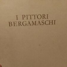 I pittori bergamaschi. Il