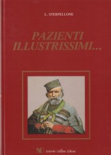 Luciano Sterpellone PAZIENTI ILLUSTRISSIMI VOL. 2 Antonio Delfino Editore D1