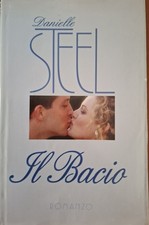 Danielle Steel : IL Bacio 
