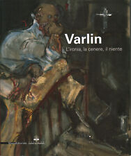 Varlin - Flavio Arensi, Patrizia Guggenheim (Silvana Editoriale) [2007]