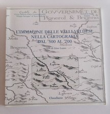 L'immagine delle Valli Valdesi nella cartografia dal '500 al '700 - Claudiana