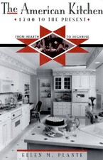 The American Kitchen 1700 to