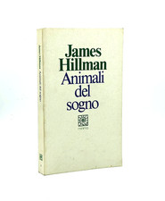 Animali nel Sogno - James Hillman -Raffaello Cortina Editore 1991