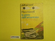 J 1026 LIBRO LE PISTE DELL'ATTENTATO DI LORIANO MACCHIAVELLI 1A ED DEL 1978