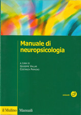 G. VALLAR / C. PAPAGNO - MANUALE DI NEUROPSICOLOGIA / IL MULINO 2009