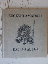 Eugenio Amadori. Dal 1941 al