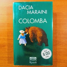 Colomba - Dacia Maraini - Libri Oro Rizzoli 2005