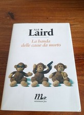 Nick Laird - La Banda delle Casse da Morto, Prima Edizione Minimum Fax