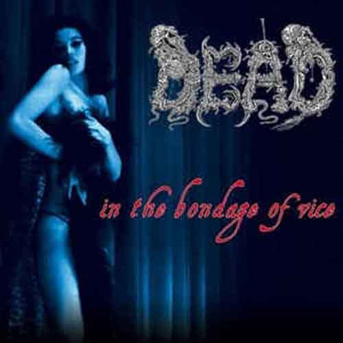 Dead the bondage - dead, vice