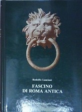 Rodolfo lanciani FASCINO DI ROMA ANTICA. EDIZIONI QUASAR