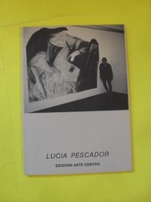 AAVV - LUCIA PESCADOR OPERE DAL 1981/1989 GALLERIA ARTE CENTRO MILANO 1989