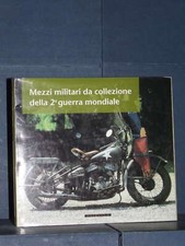 Morra, Brezza - Mezzi militari da collezione della 2° guerra mondiale - Griba...