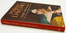 LZ- ELOGIO DELLE DONNE - PHILIPPE DAVERIO - RIZZOLI-- 1a ED. - 2021 - CS- YFS959