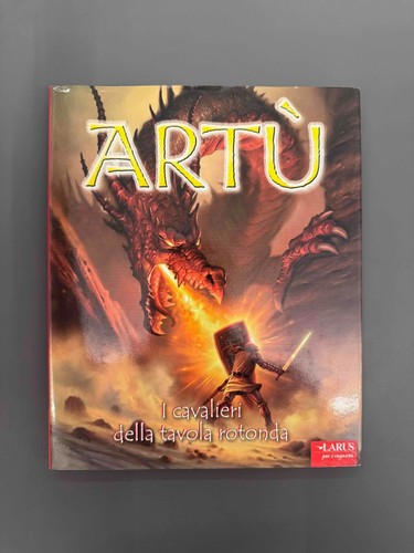 Artù cavalieri della tavola - artù, i