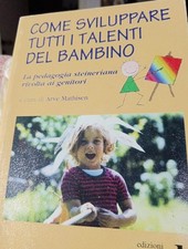 Fantuzzi, Fabio..COME SVILUPPARE TUTTI I TALENTI DEL BAMBINO. Steiner x
