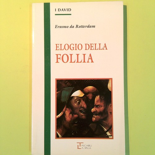 Elogio della follia erasmo - elogio,