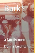 Bark*: a family memoir by