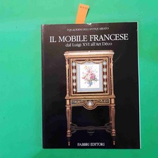 IL MOBILE FRANCESE DA LUIGI XVI ALL'ART DECO quaderni dell'antiquariato FABBRI
