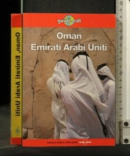 GUIDE EDT. OMAN EMIRATI ARABI UNITI. AA.VV. Lonely planet.