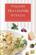 Q1 - VIAGGIO TRA I SAPORI D'ITALIA - Ricette Regionali - Mondadori 2009