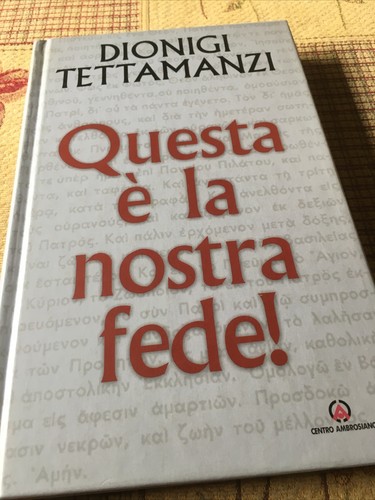 Questa nostra fede - e’, fede!