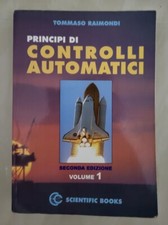 05 "PRINCIPI DI CONTROLLI AUTOMATICI" VOL. 1 SEC. ED. SCIENTIFIC BOOKS RAIMONDI 