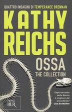 Libri Kathy Reichs - Ossa. The