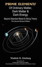 Prime Elements Of Ordinary Matter, Dark Matter & Dark Energy - Beyond Standard M