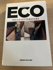 "SULLA LETTERATURA" Umberto Eco, Corriere della Sera, 2016