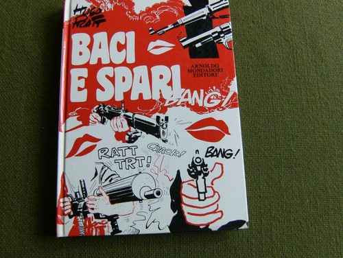 Hugo pratt baci spari - spari, "