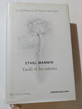 ETHEL MANNIN Tardi Ti Ho Amato
