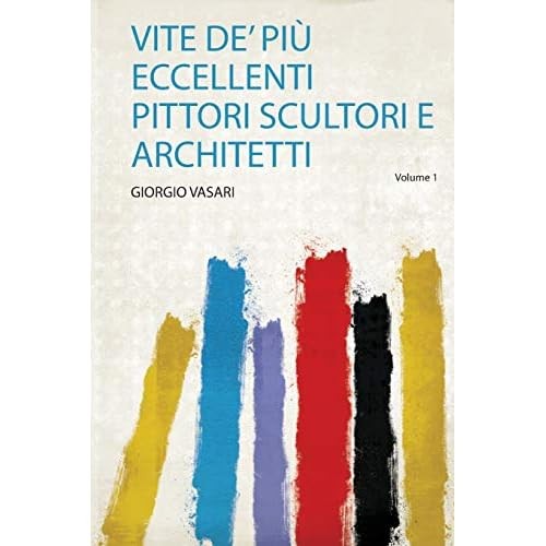 Vite eccellenti pittori - de',