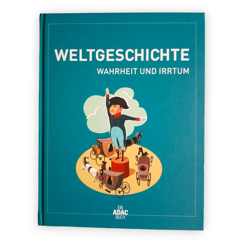 Weltgeschichte wahrheit und - weltgeschichte,