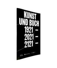 Kunst und Buch 1921 - 2021 -