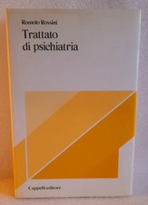 LIBRO - TRATTATO DI PSICHIATRIA -  ROMOLO ROSSINI - CAPPELLI EDITORE 1984