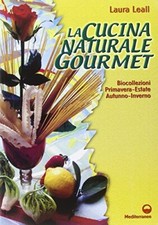 La cucina naturale gourmet -