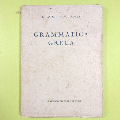 Grammatica greca lavagnini - grammatica,