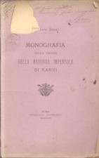 EROLI G. MONOGRAFIA DELLA CHIESA DELLA MADONNA IMPENSOLE DI NARNI. Roma, 1884