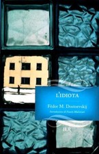 L'idiota Dostoevskij, Fëdor
